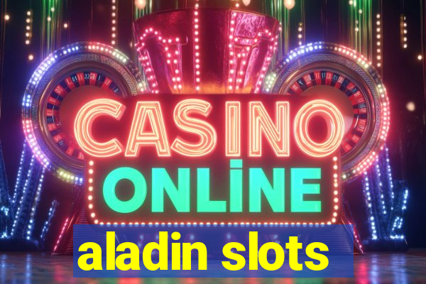 aladin slots